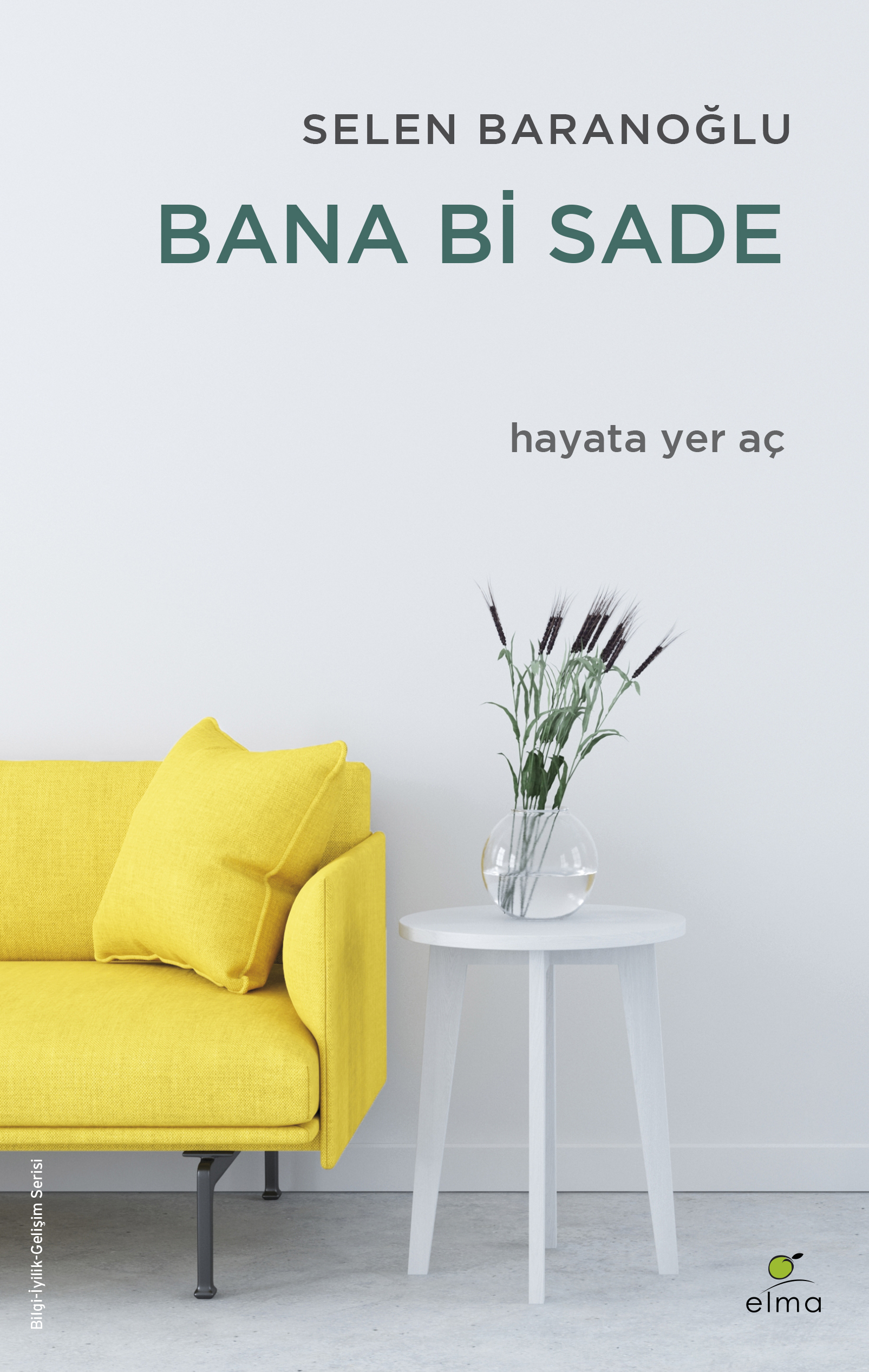 Bana Bi Sade - Hayata Yer Aç