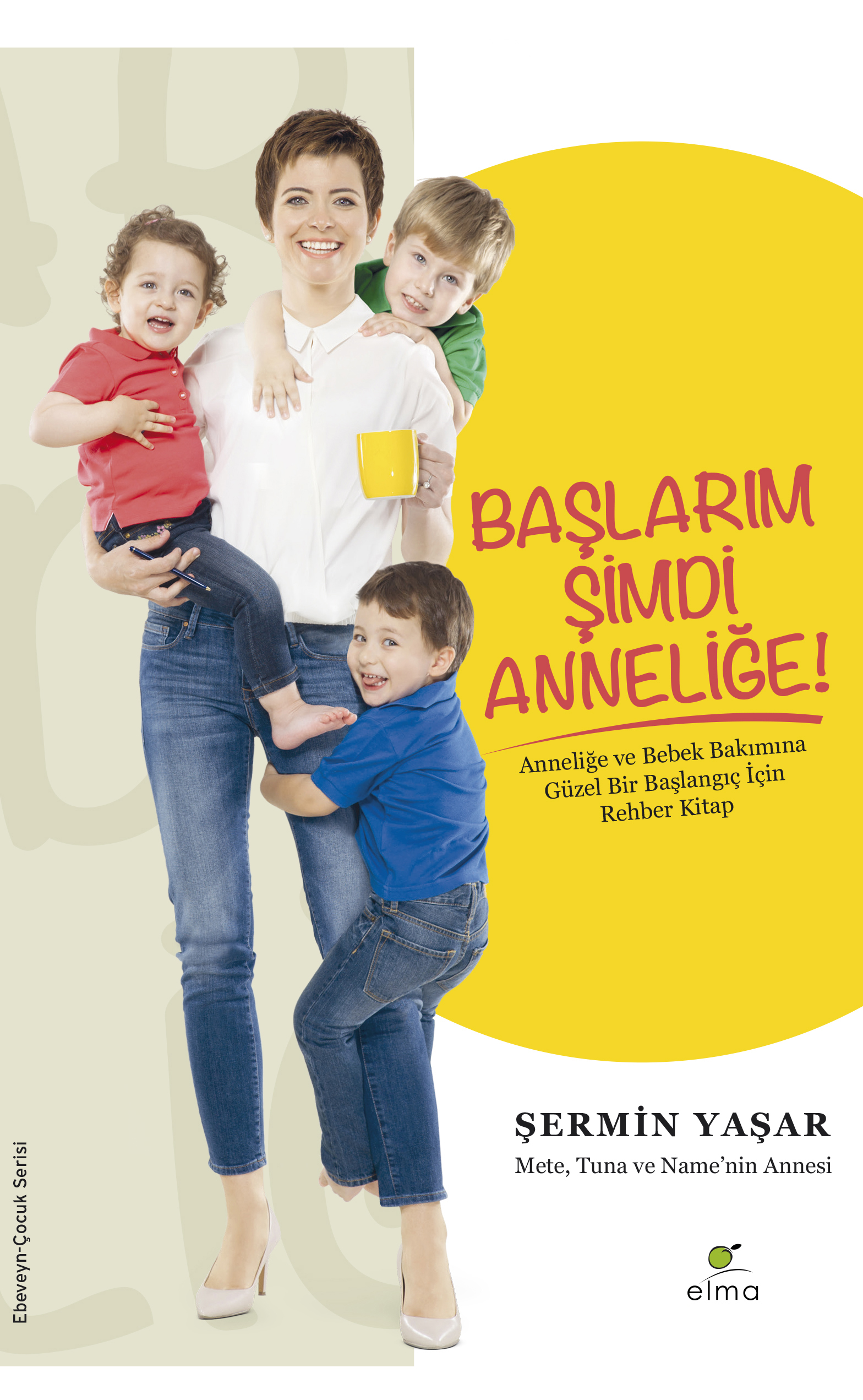 Başlarım Şimdi Anneliğe!