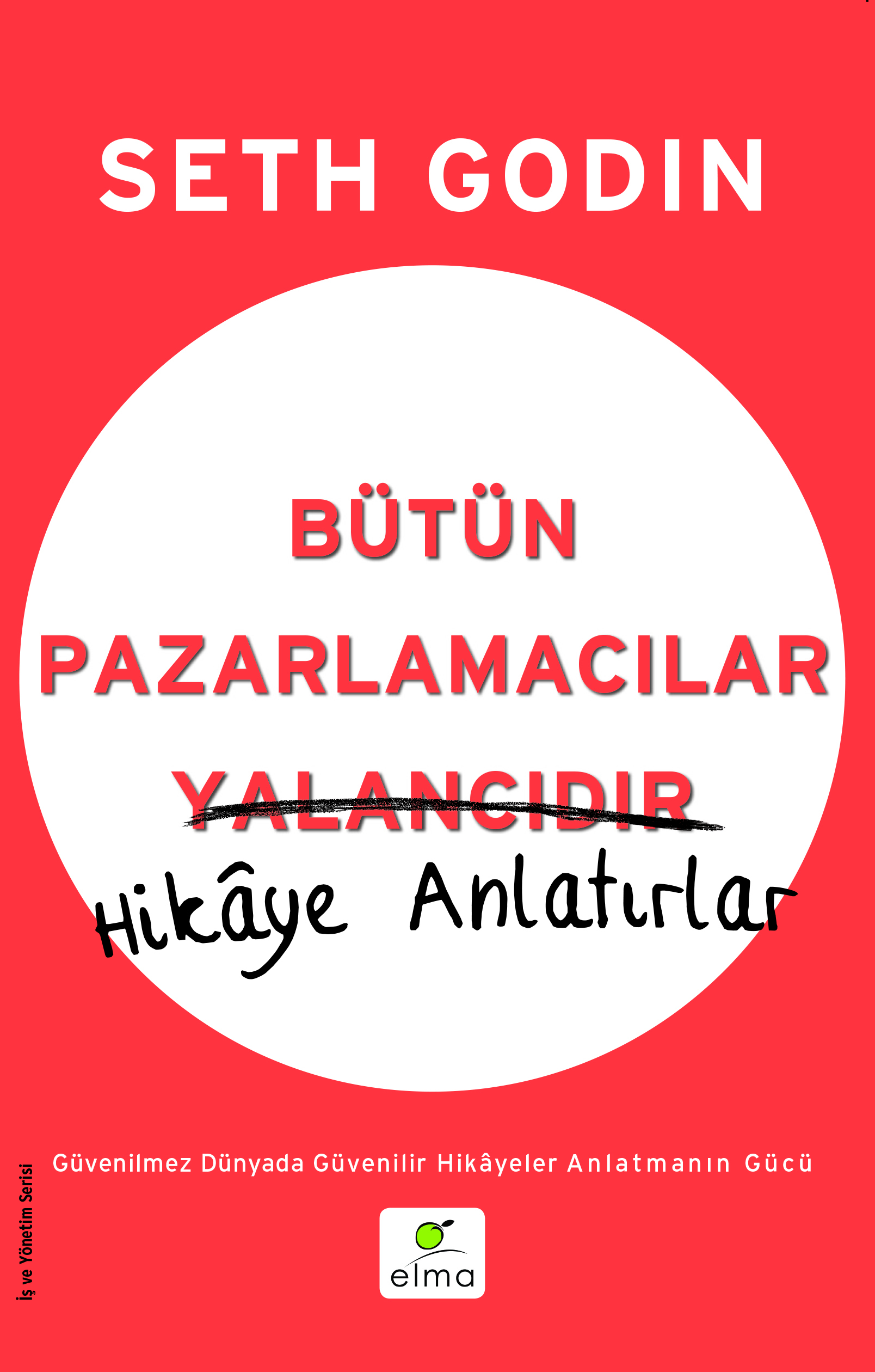 Bütün Pazarlamacılar Yalancıdır - Hikaye Anlatırlar