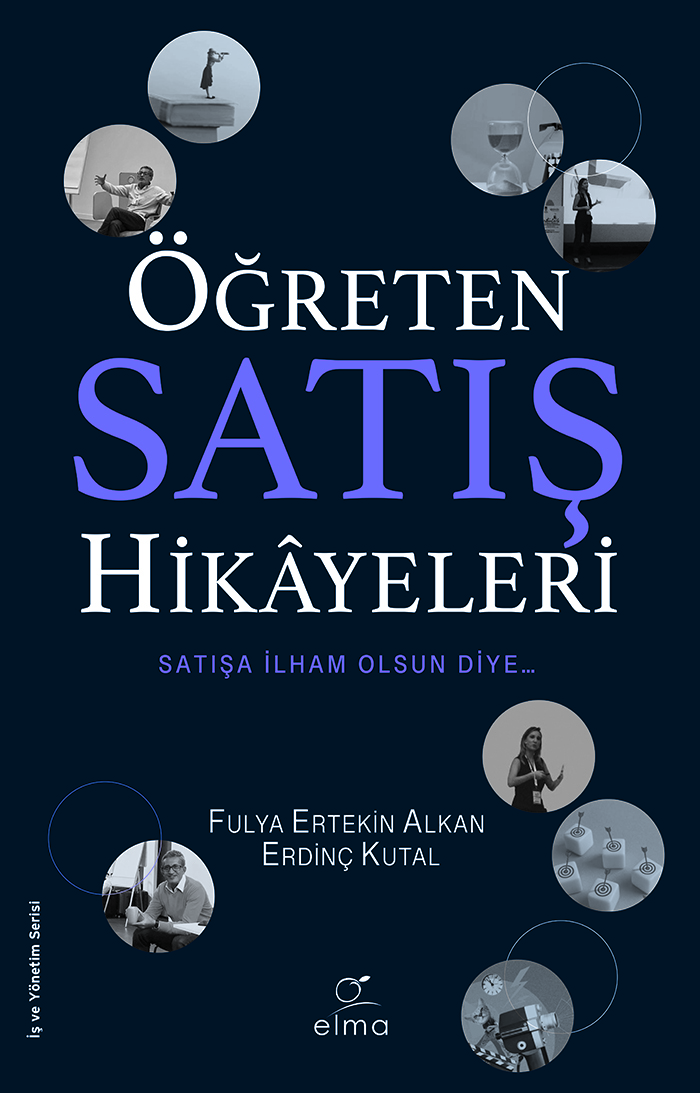 Öğreten Satış Hikâyeleri: Satışa İlham Olsun Diye...