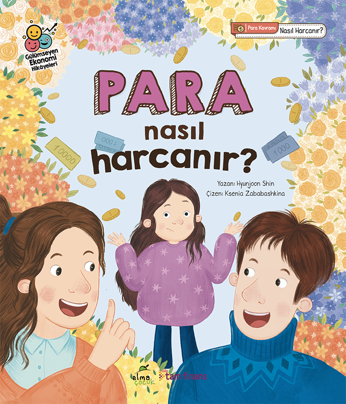 Para Nasıl Harcanır? : Parayı Düzgün Harcamak ve Biriktirmek