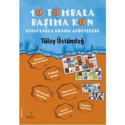 10 Tombala Başıma Kon (Kitaplarla Drama Atölyeleri) x 1 adet