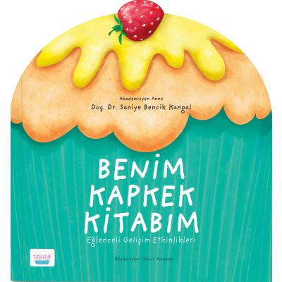 Benim Kapkek Kitabım: Eğlenceli Gelişim Etkinlikleri x 1 adet