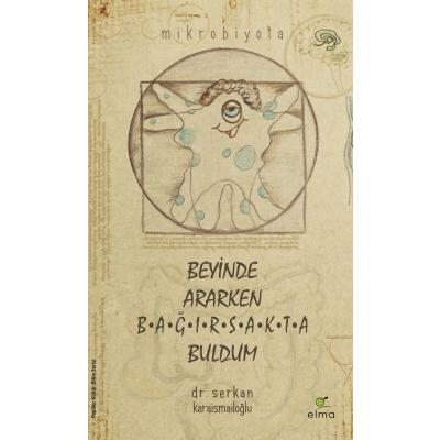 Beyinde Ararken Bağırsakta Buldum x 1 adet