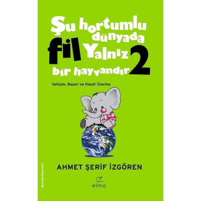 Şu Hortumlu Dünyada Fil Yalnız Bir Hayvandır x 1 adet 2