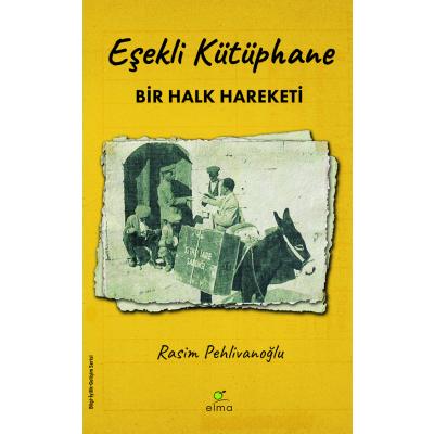 Eşekli Kütüphane : Bir Halk Hareketi x 1 adet